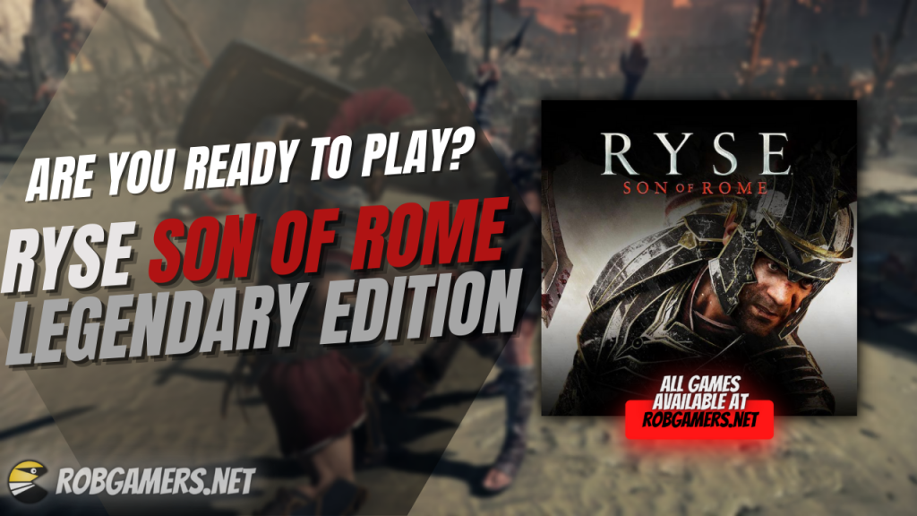 Ryse: Son of Rome Legendary Edition Torrent At Robgamers.net